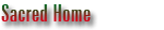 Sacred Home